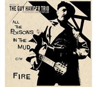 The Guy Hamper Trio with James Taylor All the Poisons in the Mud/Fire (Vinyl LP)