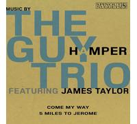 The Guy Hamper Trio with James Taylor Come My Way/5 Miles to Jerome (Vinyl LP)