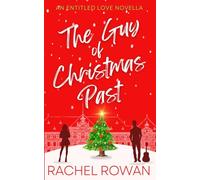 The Guy of Christmas Past: a hot and heartwarming Christmas romance novella