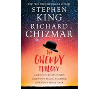 The Gwendy Trilogy (Bind-Up): Gwendy's Button Box, Gwendy's Magic Feather, Gwendy's Final Task