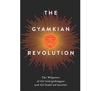 The Gyamkian Revolution: Reincarnating Law in the Gitxsan Cosmos