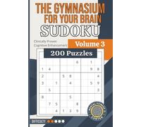 The Gymnasium For Your Brain Sudoku Easy: 200 Simple Puzzles with Solutions for Beginners, Relaxation, and Daily Brain Training