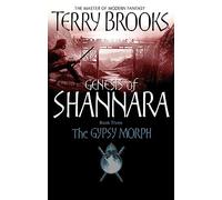 The Gypsy Morph: Genesis of Shannara Book Three