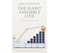 The Habit Assembly Line: The Steady System That Runs Itself