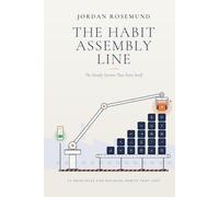 The Habit Assembly Line: The Steady System That Runs Itself