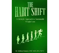 The Habit Shift: A Lifestyle Approach to Sustainable Weight Loss