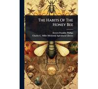 The Habits Of The Honey Bee