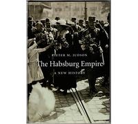 The Habsburg Empire: A New History