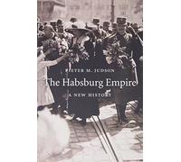 The Habsburg Empire: A New History