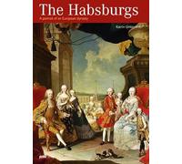 The Habsburgs: A portrait of an European dynasty