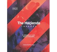 Rebecca Hook Peter Hook The Hacienda: Threads (Copertina rigida)