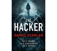 The Hacker: He's Online. He's Anonymous. He's Deadly. (The Ericka Blackwood File