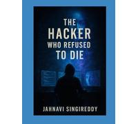 The Hacker Who Refused to Die