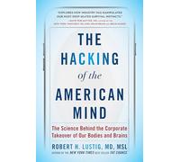 Robert H. Lustig The Hacking of the American Mind (Tascabile)