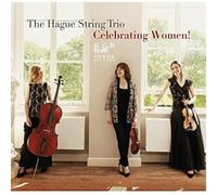 The Hague String Trio The Hague String Trio: Celebrating Women (CD) Album