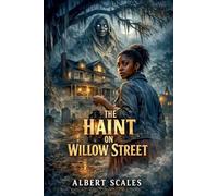 The Haint on Willow Street: 1