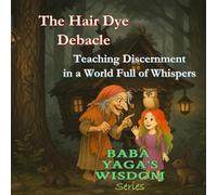 The Hair Dye Debacle - Teaching Discernment in a World Full of Whispers: Teaching about Rumors