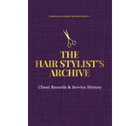 The Hair Stylist's Archive: Client Records & Service History