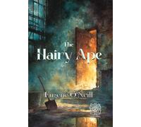 The Hairy Ape: Rebirth Collectors' Edition | Annotated