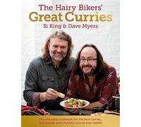 The Hairy Bikers' Great Curries. Dave Myers, Si King by Hairy Bikers