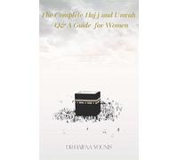 The Hajjah: A Woman's Guide to Hajj