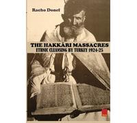 The Hakkari Massacres: Ethnic Cleansing by Turkey 1924-25