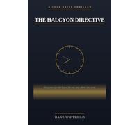 The Halcyon Directive: A Cole Raine Thriller, Book 1