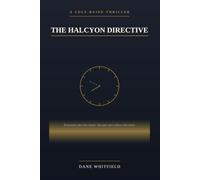 The Halcyon Directive: A Cole Raine Thriller, Book 1