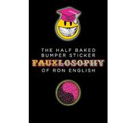 The Half-baked Bumper Sticker Fauxlosophy of Ron English: A Sticker Book