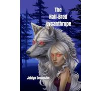 The Half-Bred Lycanthrope
