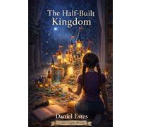 The Half-Built Kingdom