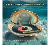 The Half-Cubes Found Pearls Pop Treasures, Vol 2 (CD)
