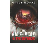 The Half-Dead: 4: The Outbreak