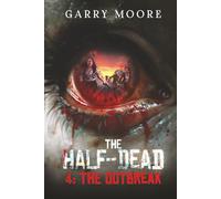 The Half-Dead: 4: The Outbreak