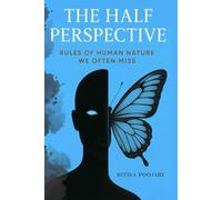 The Half Perspective: RULES OF HUMAN NATURE WE OFTEN MISS