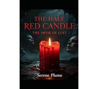 The Half Red Candle: The Abyss Of Lust