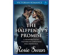 The Halfpenny's Promise: A Heartbreaking Victorian Christmas Saga Romance