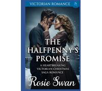 The Halfpenny's Promise: A Heartbreaking Victorian Christmas Saga Romance