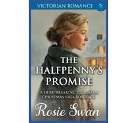 The Halfpenny's Promise: A Heartbreaking Victorian Christmas Saga Romance: 4