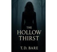 The Hallow Thirst: Some Hungers Never Sleep. She gave him her pleasure without knowing the cost