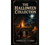 The Halloween Collection: Seven tales. Seven Nightmares. One very dark Halloween. When darkness falls, the stories begin.