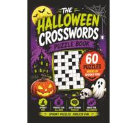 The Halloween Crosswords Puzzle Book, Spooky Puzzles, Endless Fun: Crossword Puzzles with easy to read print about Halloween, Spooky fun and more | 6X9 inches, 120 Pages...Gifts for the spooky season