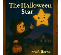 The Halloween Star: A Heartwarming Halloween Tale of Friendship, Courage, and Magic