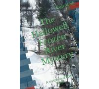 The Hallowell Frozen River Mystery: A mysterious book Solve