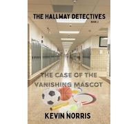 The Hallway Detectives: The Case of the Vanishing Mascot