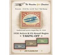 The Hamilton Gold Standard: 1926 Arrives & U.S. Airmail Begins Taking Off