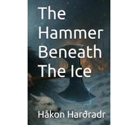 The Hammer Beneath The Ice