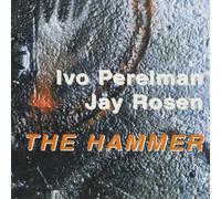 The Hammer - Ivo Perelman (Audio cd)
