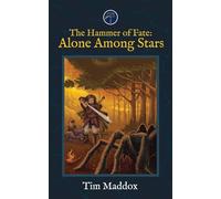 The Hammer of Fate: Alone Among Stars