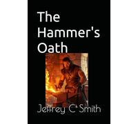 The Hammer's Oath: A Novel of Faith in the Shadow of Empire
